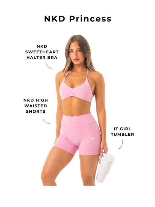 NKD Princess Sports Bra • Shorts • Tumbler